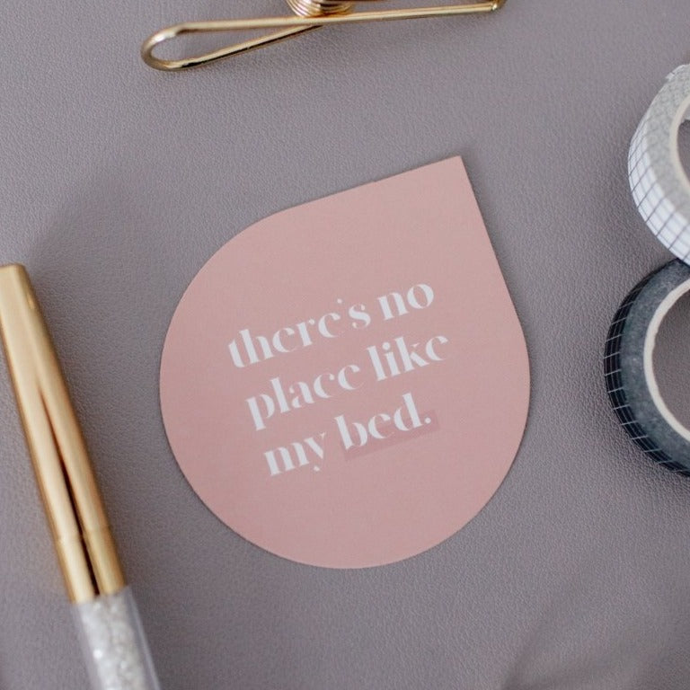 No Place Like My Bed Raindrop Note Card